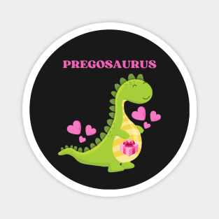 Pregosaurus - Preggosaurus cute pregnancy dinosaur mamasaurus for a mom to be Magnet